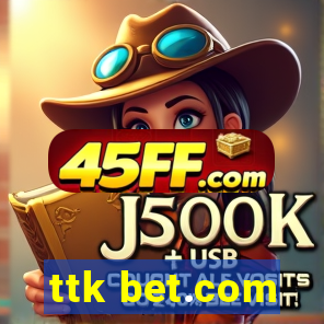 ttk bet.com